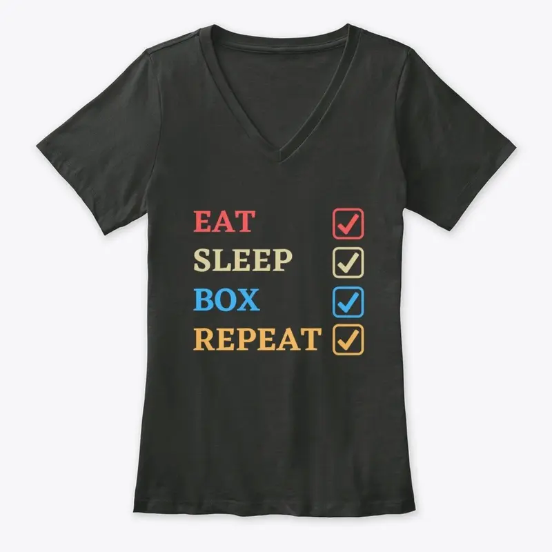 Eat Sleep Box Repeat